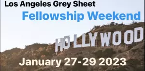 Los Angeles Grey Sheet Fellowship Weekend